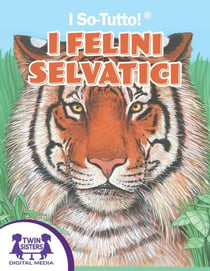 I So-Tutto!® I Felini Selvatici