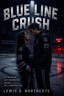 Blue Line Crush - A Slow-Burn Hockey Romance of an Ice-Rink Rivalry, a Brooding Team Captain, and the Enemy Who Claimed Her Heart