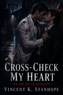 Cross-Check My Heart - An MM Mafia Romance of a Runaway Bride, a Closeted Star, and the Love Worth Fighting For