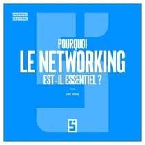 Pourquoi le networking est il essentiel ?