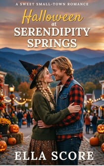 Halloween at Serendipity Springs - Serendipity Springs Sweet Holiday Romance, #10