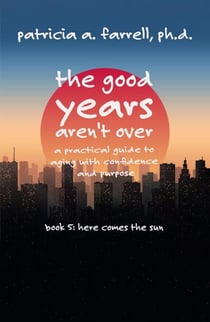 The Good Years Aren't Over - Here Comes the Sun, #5