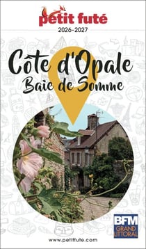 Guide Côte D’opale / Baie De Somme 2026 Petit Futé