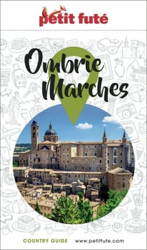 Guide Ombrie - Marches 2026/2027 Petit Futé