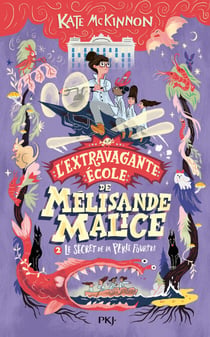 L'Extravagante école de Mélisande Malice - Tome 02 : Les secrets de la Perle Pourpre
