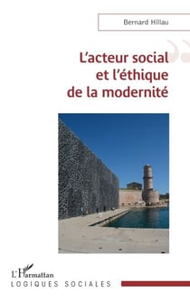 L’acteur social et l’éthique de la modernité