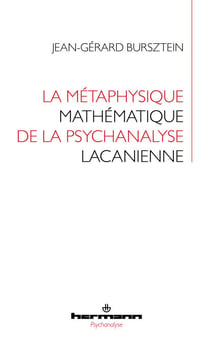 La métaphysique mathématique de la psychanalyse lacanienne