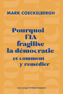 Pourquoi l'IA fragilise la démocratie et comment y remédier
