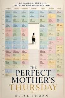 The Perfect Mother's Thursday - Good Mothers, #9