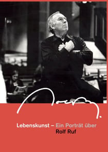 Lebenskunst - Ein Porträt über Rolf Ruf