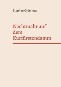 Nachtmahr auf dem Kurfürstendamm