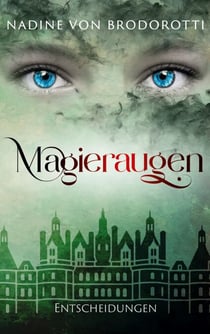 Magieraugen - Entscheidungen