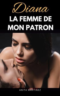 Diana, la femme de mon patron - BDSM