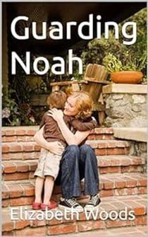 Guarding Noah - Cedar's Port Series, #3