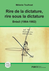 Rire de la dictature, rire sous la dictature - Brésil (1964-1982)