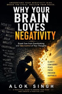Why Your Brain Loves Negativity