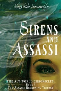 Sirens and Assassi - The Alt-World Chronicles, #5