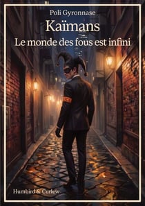 Kaïmans - Le monde des fous est infini