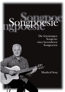 Songpoesie - Die feinsinnigen Songtexte eines besonderen Songpoeten