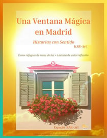Una Ventana Mágica en Madrid - Historias con Sentido