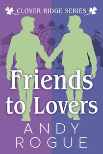 Friends to Lovers - Clover Ridge Cowboys & Friends, #1