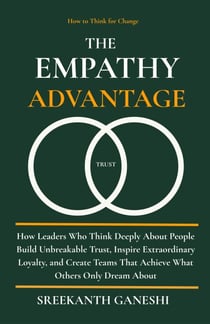 The Empathy Advantage - How to Think for Change, #5