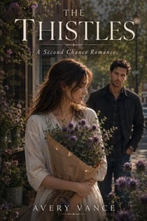 The Thistles: A Second Chance Romance