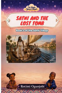 Satni and the Lost Tomb - The Magic Story Cloud, #38