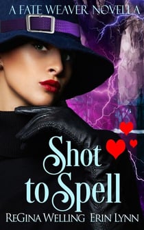Shot to Spell - Fate Weaver Novellas, #2