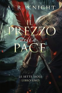 Il Prezzo della Pace - Le Sette Isole, #1
