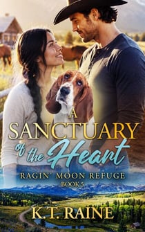 A Sanctuary of the Heart - Ragin' Moon Refuge, #5
