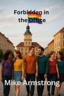 Forbidden in the Office - Love, love, love, #55