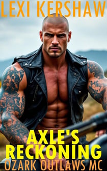 Axle's Reckoning - Ozark Outlaws MC, #15