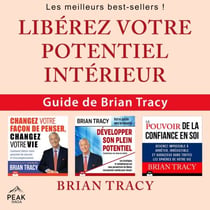 Libérez votre potentiel intérieur - Guide de Brian Tracy