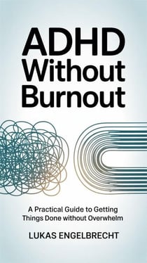 ADHD Without Burnout