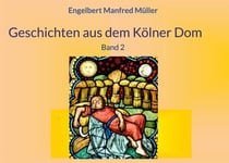 Geschichten aus dem Kölner Dom - Band 2