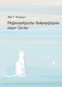Philosophische Bekenntnisse einer Zecke