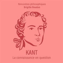 Kant - La connaissance en question