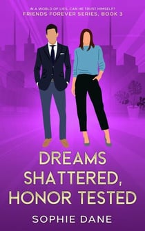 Dreams Shattered, Honor Tested - Friends Forever, #3