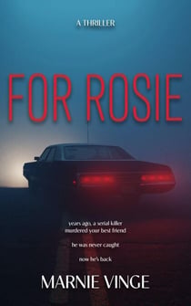 For Rosie - Dark and Twisty Psychological Thrillers, #2