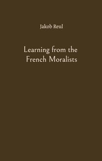 Learning from the French Moralists