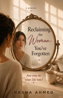 Reclaiming the Woman You've Forgotten