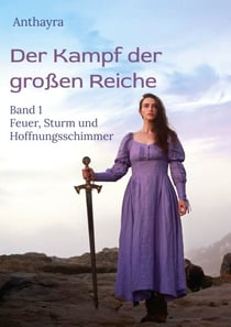 Der Kampf der großen Reiche - Feuer, Sturm und Hoffnungsschimmer