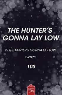 The Hunter’s Gonna Lay Low 2
