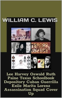 Lee Harvey Oswald Ruth Paine Texas Schoolbook Depository Cuban Guerrilla Exile Marita Lorenz Assassination Squad Cover Up - Corruption, #13