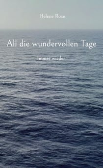 All die wundervollen Tage - Immer wieder