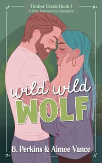 Wild Wild Wolf - Timber Creek, #1