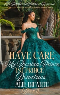 Have Care My Russian Prince; 1st Prince Demetrius