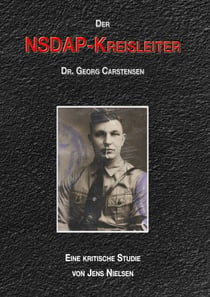 Der NSDAP-Kreisleiter Dr. Georg Carstensen - Eine kritische Studie