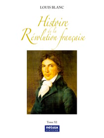 Histoire de la Révolution française - Tome XI